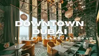 Downtown Dubai&rsquo;s Best Luxury Dining Spots - Dubai Travel Video