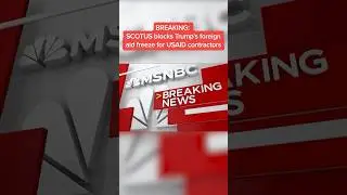 SCOTUS blocks Trump's foreign aid freeze for USAID contractors