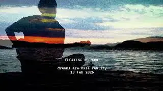 Dreams Are Base Reality | teaser 2