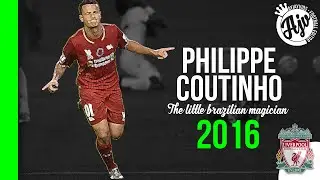 Philippe Coutinho |The Little Magician| 2015/2016 | HD | 1080p