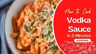 How to Cook Vodka Sauce RECIPES 2023