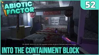 Abiotic Factor Ep.51 : Getting Into The Containment Block