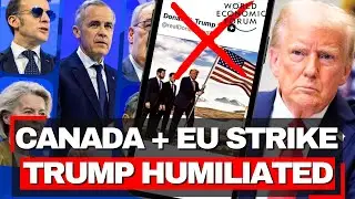 TACO Trump HUMILIATED At Davos - Canada + EU STRIKE As Trump Folds On Threats