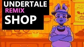 Undertale - Shop (Trap Remix)