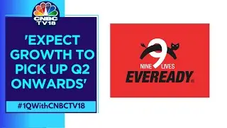 Will Continue To Maintain Guidance Of Doubling Revenues From FY22 To FY26: Eveready | CNBC TV18