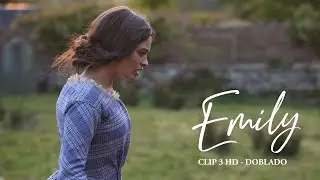 EMILY - Clip 3 