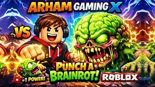 I PUNCHED A BRAINROT IN ROBLOX! 🤯💥 | Arham Gaming X