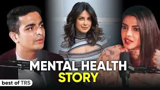 My HONEST Mental Health Story Ft.Priyanka Chopra Jonas