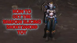 WoW Shadowlands 9.1 - How To Get The Shadow Slicing Shortsword Toy | Korthia