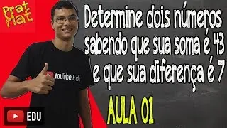 SISTEMA DE EQUAÇÕES - INTERPRETAÇÃO DE PROBLEMAS -AULA 01