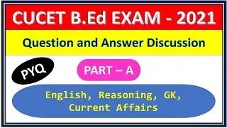 CUCET PYQ DISCUSSION  I  CUCET - 2021 QUESTIONS  I  CUCET PART-A QUESTION DISCUSSION......