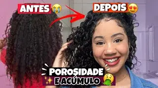 COMO SALVEI MEU CABELO DO ACÚMULO E DA POROSIDADE 🤮