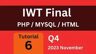 IWT Final question 4 - PHP, MYSQL, HTML question - 2023 November paper discussion