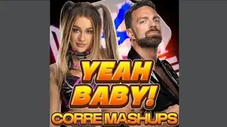 Yeah Baby! (Dakota Kai & LA Knight Mashup) [Ft. Kingslayer]