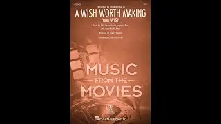 A Wish Worth Making (from Wish) (SAB Choir) - Arranged by Roger Emerson