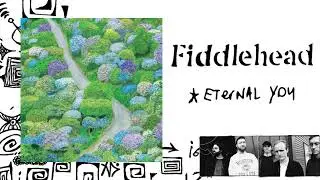 Fiddlehead - &ldquo;Eternal You&rdquo; (Official Audio)