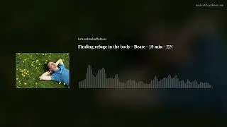 Finding refuge in the body - Beate - 19 min - EN