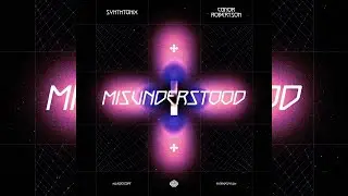Synthtonix & Conor Robertson - Misunderstood (Extended Mix)