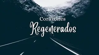 Corazones Regenerados / Pastor Michael Cordova / Genesis 4:1-10