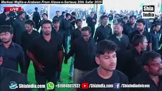 ARBAEEN SHABBIR KA-MARKAZI-MAJLIS-20-SAFAR-1447-NOHA-AAJ HAIN AHLE HARAMME-ALAWA SARTAUQ-A۔P۔HASNAIN