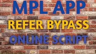 MPL APP REFER BYPASS||ONLINE SCRIPT|| WITH LIVE PROOF?!