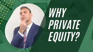 Why Private Equity?