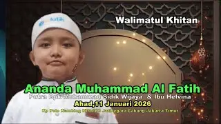 LIVE WALIMATUL KHITAN ANANDA MUHAMMAD  AL-FATIH PUTRA BPK MUHAMMAD SIDIK WIJAYA & IBU HELVINA