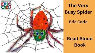 The Very Busy Spider by Eric Carle | Read Aloud Book | Animated Video 🕸🕷