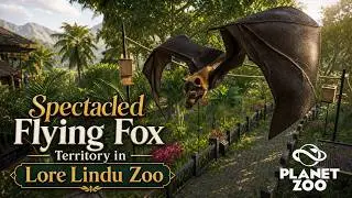 🦇Discover The Hidden World Of Spectacled Flying Foxes! #6 - Lore Lindu #planetzoo