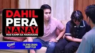 Dahil sa Pera, Nanay Mas Kampi Pa sa Manugang | Tagalog Short Film