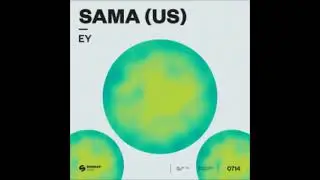Sama (US) - EY (Extended Mix) [SPINNIN' DEEP]