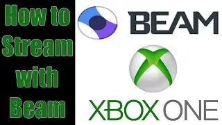How to Stream with Beam on Xbox One