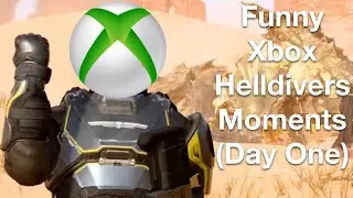 Funny Xbox Helldivers Moments (Day One)