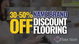 30-50% Off Name Brand Discount Flooring