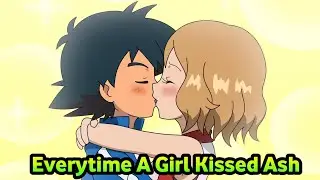 Everytime Ash Got Kissed By Pokegirls || All Ash Kiss Moments