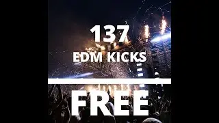 FREE | 137 Professional EDM Kicks [Download Link in Description]