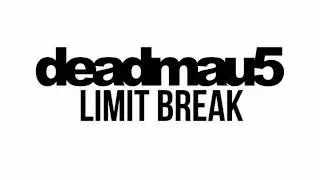Deadmau5 - Limit Break