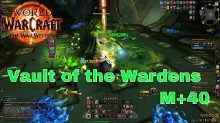World of Warcraft: Vault of the Wardens (M+ 40 Legion Remix)