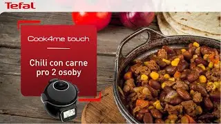 (CZ) - Tefal Cook4me Touch WiFi CY912831 - Recept na chilli con carne
