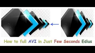 How to Full AVI in Edius ||Simple Method|| Latest Tutorial