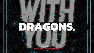 FERRIX - With You (VSTHETIK Remix)