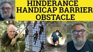 🔵 Obstacle vs Hindrance Vs Barrier vs Handicap - Hinderance Meaning - Barrier Obstacle Handicap