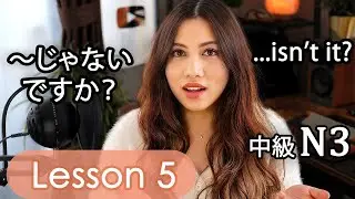 Intermediate Japanese Lesson 5 Grammar (N3 JLPT) Minna no Nihongo