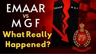 Emaar MGF Dispute : The Rise, Fall & Split Story | India&rsquo;s Biggest Real Estate Saga Explained