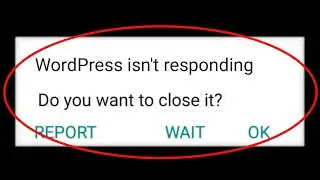 How To Fix WordPress App Isn't Responding Error Android & Ios - WordPress App Not Open Problem