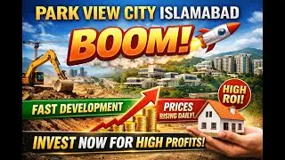 Park View City Islamabad BOOM 🚀 | Fast Development + Prices Rising Daily | Best Investment 2026