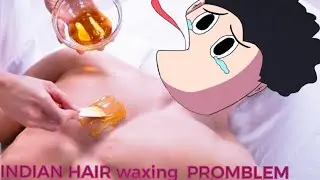 INDIAN HAIR WAXING PROBLEM II F.T  II NB ANIMATION TOUR #rgbucketlist II #notyourtype II