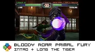 Bloody Roar Primal Fury - Intro & Long the Tiger