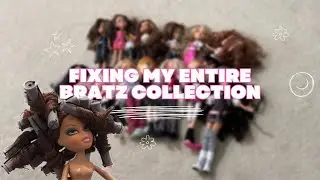 Bratz Collection Makeover: The Ultimate Restoration Guide