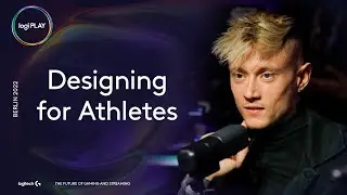 Logi PLAY 2022 | Designing for Athletes